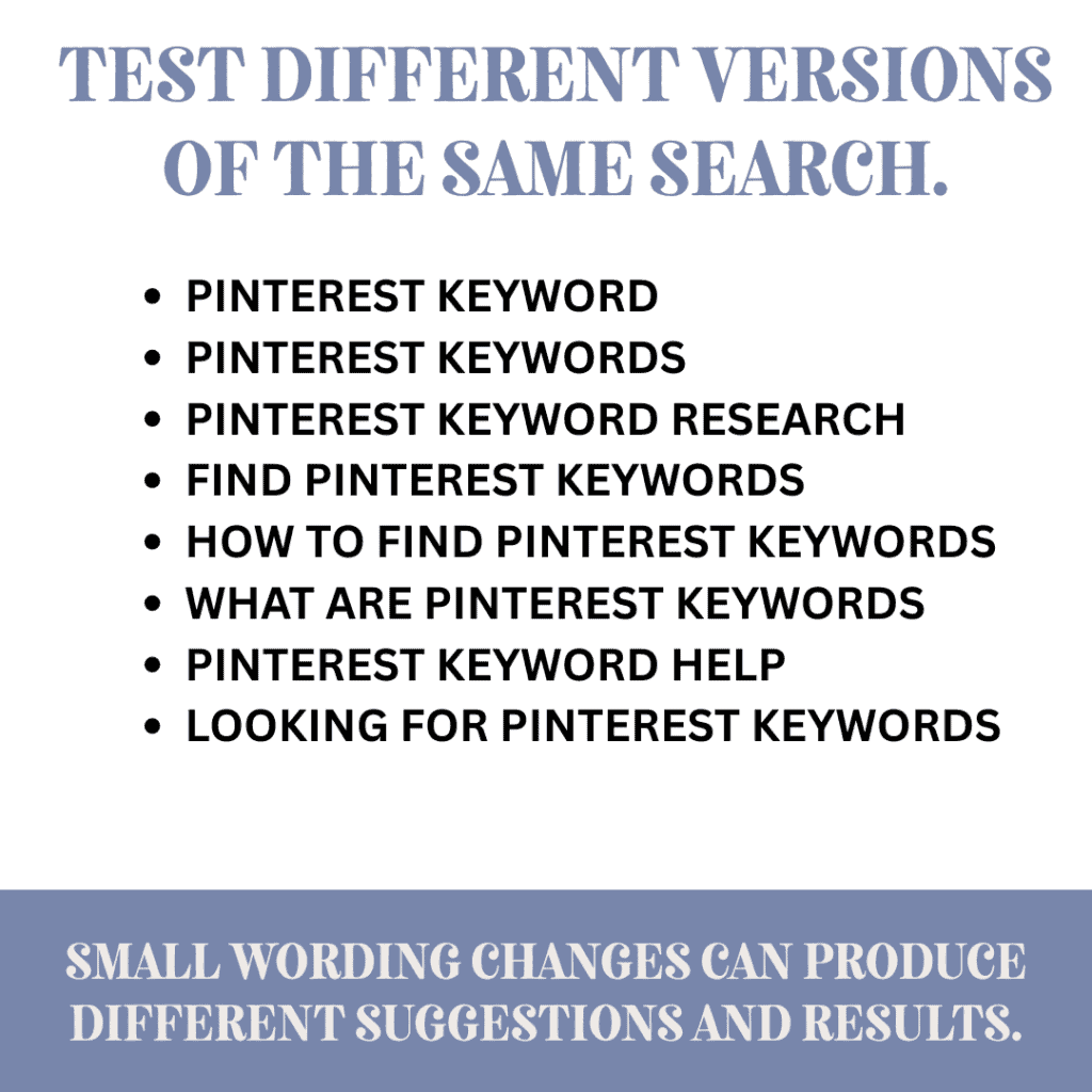Test different versions of Pinterest keyword searches for SEO optimization.